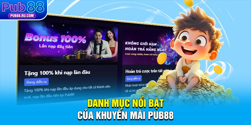 Danh mục nổi bật của khuyến mãi Pub88