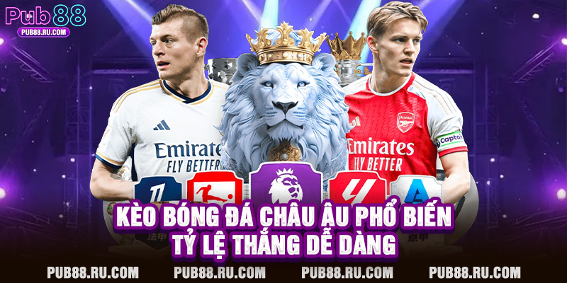 Kèo Bóng Đá Châu Âu Phổ Biến – Tỷ Lệ Thắng Dễ Dàng