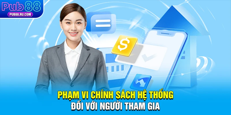 Phạm vi chính sách hệ thống đối với người tham gia